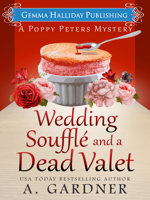 Title details for Wedding Soufflé and a Dead Valet by A. Gardner - Available